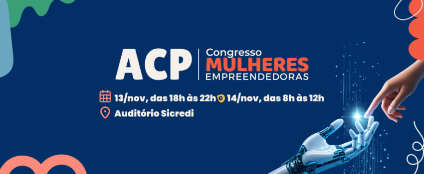 7º Congresso Mulheres Empreendedoras  - 13 e 14/11
