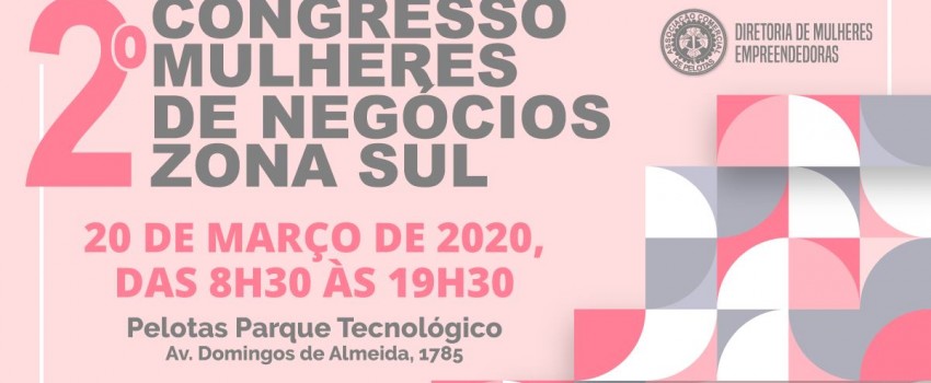 2ª edição do Congresso Mulheres de Negócios Zona Sul