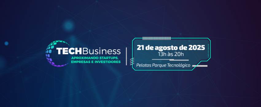 Inscrições abertas para o TechBusiness: 2º lote até 31/7